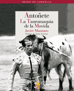 Antoñete la Tauromaquia de la Movida