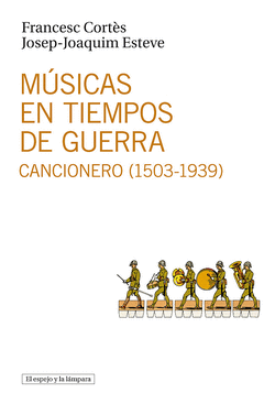 Musica en Tiempos de Guerra Cancionero 1503-1939