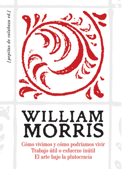 Como Vivimos y Como Podriamos Vivir = Trabajo Util o Esfuerzo Inutil = el Arte Bajo la Plutocracia