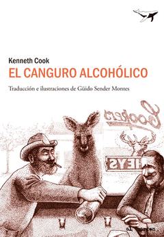 El Canguro Alcoholico. Relatos Humoristicos de la Australia Profunda