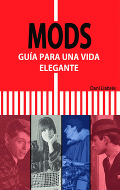 Mods Guia para una Vida Elegante
