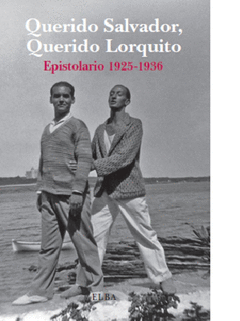 Querido Salvador Querido Lorquito Epistolario 1925-1936
