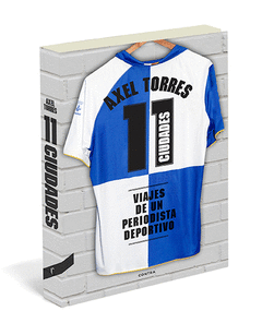 11 Ciudades. Viajes de un Periodista Deportivo