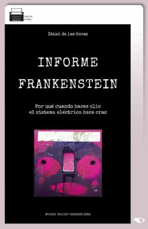 Informe Frankenstein : por qué Cuando Haces Clic el Sistema Eléctrico Hace Crac