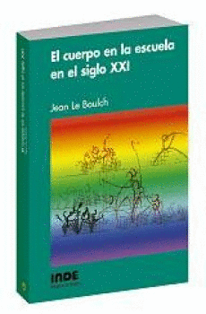 Cuerpo en la Escuela en el Siglo Xxi, el