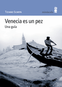 Venecia Es un Pez: una Guia