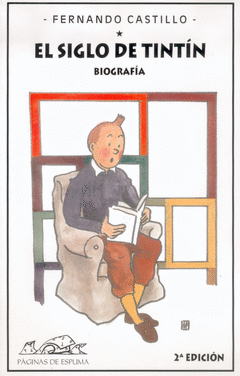 Siglo de Tintin, el. Biografia