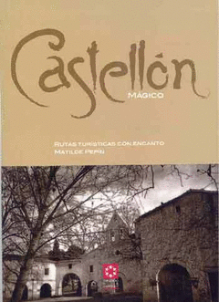 Castellon Magico Rutas Turisticas