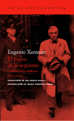 El Huevo de la Serpiente. Cronicas Desde Alemania 1922-1924