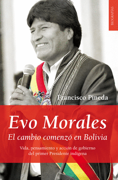 Evo Morales el Cambio Comenzo en Bolibia