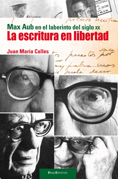 La Escritura en Libertad Max Aub