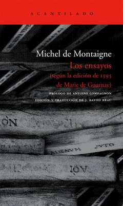 Los Ensayos Montaigne (Segin Ed 1595 de Marie de Gournay)
