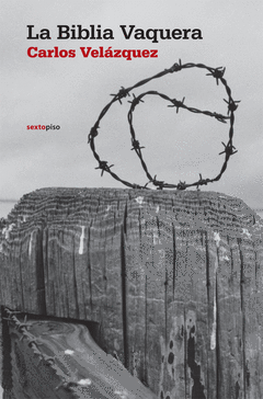 Biblia Vaquera , la / Sexto Piso