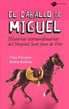 El Caballo de Miguel (Historias Sant Joan de Deu)