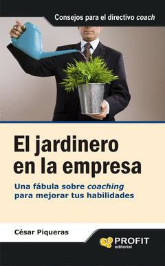El Jardinero de la Empresa (Fabula Coaching