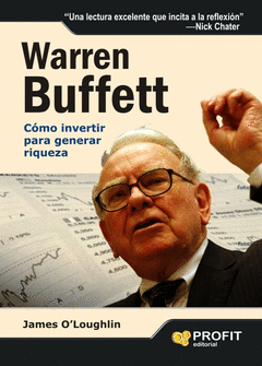 Warren Buffett Como Invertir para Generar Riqueza