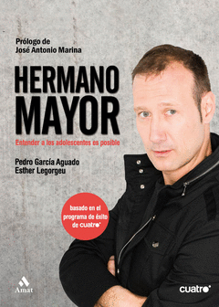 Hermano Mayor. Entender a los Adolescentes Es Posible