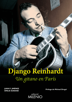 Django Reinhardt. Un Gitano en Paris