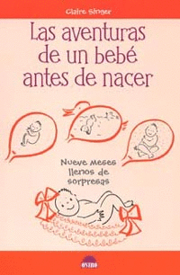 Las Aventuras de un Bebe Antes de Nacer