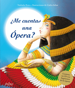 ¿Me Cuentas una Opera?. Contiene un Cd con Fragmentos de las Operas