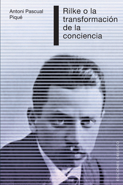 Rilke o la Transformacion de la Conciencia