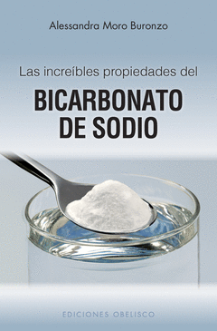Las Increibles Propiedades del Bicarbonato de Sodio