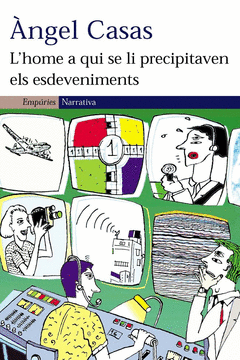 L'home a Qui se Li Precipitaven Els Esdeveniments