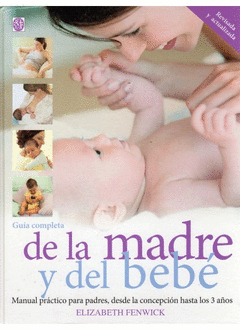 Guia Completa de la Madre y del Bebe