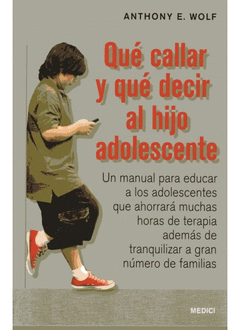 Que Callar y que Decir Al Hijo Adolescente