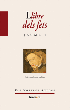 Llibre Dels Fets Jaume I Els Nostres Autors