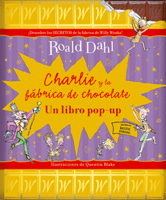 Charlie y la Fabrica de Chocolate un Libro Pop Up