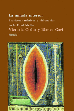 La Mirada Interior (Escritoras Misticas y Visionaris en la Edad Media)