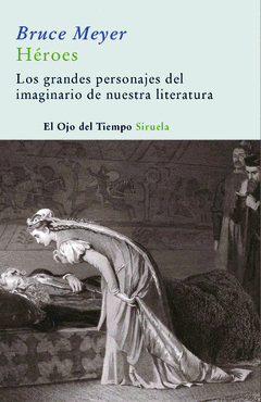 Heroes (Grandes Personajes Imaginario Literatura