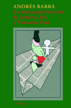 La Alucinante Historia de Juanito Tot y Veronica Flut