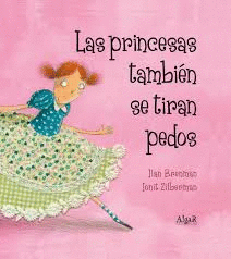 Princesas Tambien se Tiran Pedos, las