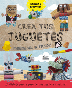 Crea Tus Juguetes. Manualidades