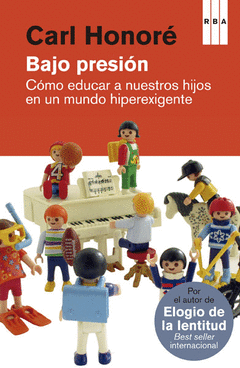 Bajo Presion Como Educar a nuestros Hijos