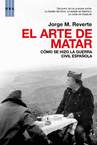 El Arte de Matar Como se Hico la Guerra Civil