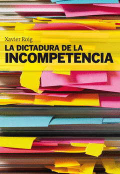 La Dictadura de la Incompetencia