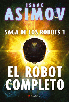 Robot Completo, el la Saga de los Robots 1
