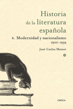Historia Literatura Española Nº 6 Modernidad y Nacionalismo 1900-1936