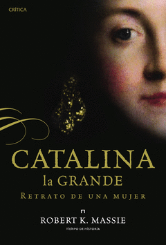 Catalina la Grande. Retrato de una Mujer