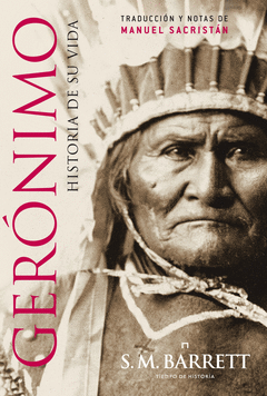 Geronimo. Historia de Su Vida. Historia de Su Vida