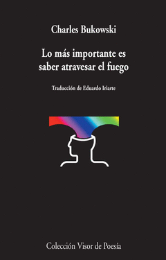 Lo Más Importante Es Saber Atravesar el Fuego