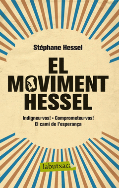 Moviment Hessel, el (Indigneu-Vos, Comprometeru-Vos, el Cami de L'esperança)