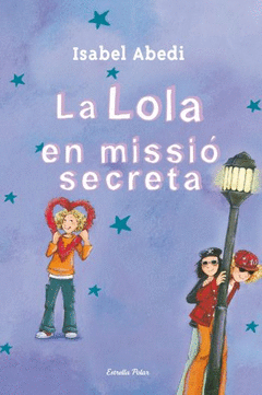 Lola en Missio Secreta, la