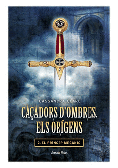 El Princep Mecanic Nº 2 Caçadors D'ombres. Els Origens