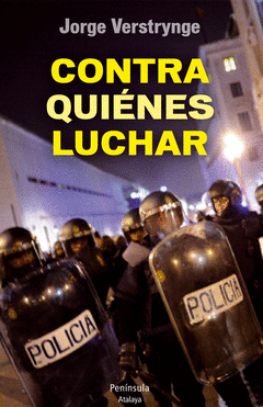 Contra Quienes Luchar