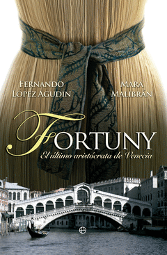 Fortuny. El Ultimo Aristocrata de Venecia