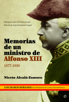 Memorias de un Ministro de Alfonso Xiii. 1877-1930. Niceto Alcala Zamora